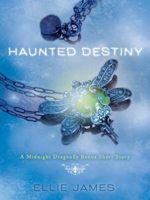 Haunted Destiny - Midnight Dragonfly Bonus Short Story