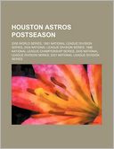 Houston Astros Postseason: 2005 World Series, 1981 National League Division Series, 2004 National League Division Series