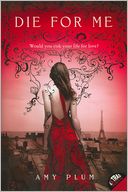 Die for Me by Amy Plum: Book Cover