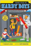 Sports Sabotage (Hardy Boys Secret Files Series #8)