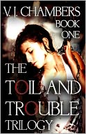 The Toil and Trouble Trilogy, Book One