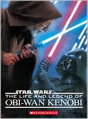 Star Wars: The Life and Legend of Obi-Wan Kenobi