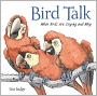 Bird Talk: What Birds Are Saying and Why