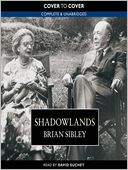 Shadowlands: The True Story of C.S. Lewis