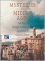 Mysteries of the Middle Ages: The Rise of Feminism, Science, and Art from the Cults of Catholic Europe
