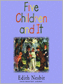 Five Children and It: Psammead Trilogy, Book 1
