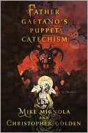 Father Gaetano's Puppet Catechism: A Novella