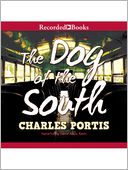 The Dog of the South by Charles Portis: Audio Book Cover