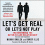 Let's Get Real Or Let's Not Play: Transforming The Buyer/Seller Relationship
