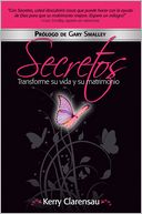 Secretos: Transforme su vida y su matrimonio