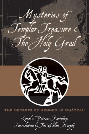 Free books download links Mysteries of Templar Treasure & the Holy Grail: The Secrets of Rennes Le Chateau  (English Edition) 9781609256586