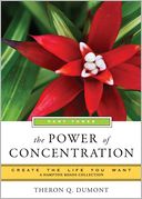 Power of Concentration, Part Three: Create the Life You Want, A Hampton Roads Collection