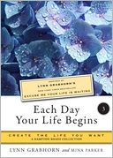 Each Day Your Life Begins, Part Three: Create the Life You Want, A Hampton Roads Collection