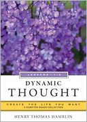 Dynamic Thought, Lessons 1-4: Create the Life You Want, A Hampton Roads Collection