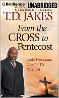 From the Cross to the Pentecost: God's Passionate Love for Us Revealed