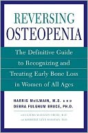 Reversing Osteopenia: The Definitive Guide to Recognizing and Treating Early Bone Loss in Women of All Ages