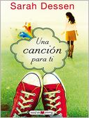 Una canción para ti: Novela juvenil contemporánea sobre el amor en la adolescencia y las relaciones con los padres. Con esta extraordinaria autora se inaugura una nueva colección dedicada a los lectores más jóvenes.