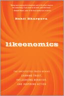 Likeonomics: The Unexpected Truth Behind Earning Trust, Influencing Behavior, and Inspiring Action