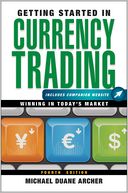 Getting Started in Currency Trading, + Companion Website: Winning in Today's Market