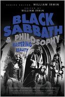 Black Sabbath and Philosophy: Mastering Reality