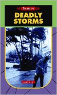 Deadly Storms- Disasters