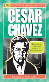 Cesar Chavez-Biographies of the 20th Century