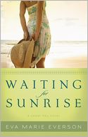 Waiting for Sunrise (Cedar Key Series #2) by Eva Marie Everson: NOOK Book Cover