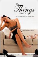 The Things We Do...: The Ups and Downs of Getanya Smith