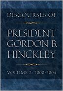 Discourses of President Hinckley Volume 2