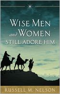 Wise Men and Women Still Adore Him