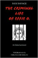 Criminal Life of Effie O.: An Entertainment
