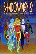 Shadowmen 2: Heroes and Villains of French Comics