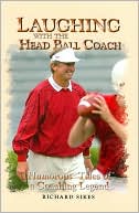 Laughing with the Head Ball Coach: Humorous Tales of a Coaching Legend