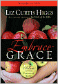 Embrace Grace: Welcome to the Forgiven Life