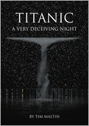 Titanic: A Very Deceiving Night