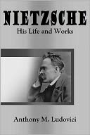 NIETZSCHE - His Life and Works