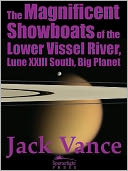 The Magnificent Showboats of the Lower Vissel River, Lune XXIII South, Big Planet
