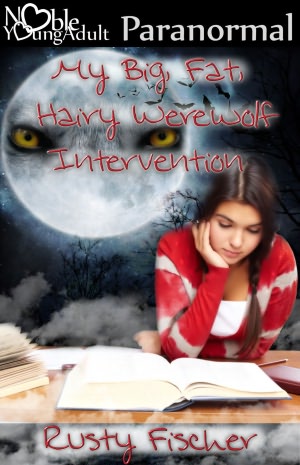 My Big Fat Hairy Werewolf Intervention A Love Story with Fur nookbook