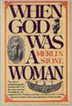 When God Was A Woman