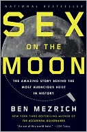Sex on the Moon by Ben Mezrich: Book Cover