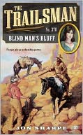 The Trailsman #370: Blind Man's Bluff