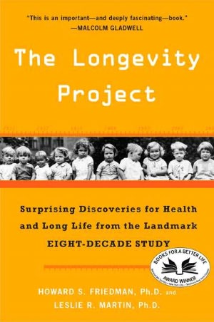 The Longevity Project: Surprising Discoveries for Health and Long Life from the Landmark Eight-Decade Study