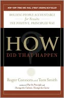 How Did That Happen?: Holding People Accountable for Results the Positive, Principled Way