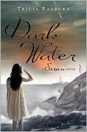 Dark Water (Siren Trilogy Series #3) by Tricia Rayburn: Book Cover