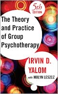 The Theory and Practice of Group Psychotherapy