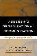 Assessing Organizational Communication: Strategic Communication Audits