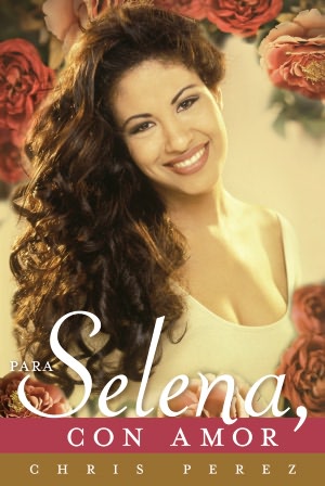 Free download ebooks online Para Selena, con amor (English literature) DJVU MOBI by Chris Perez