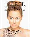 Lauren Conrad Style by Lauren Conrad: Book Cover