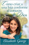 Como criar a una hija conforme al corazon de Dios