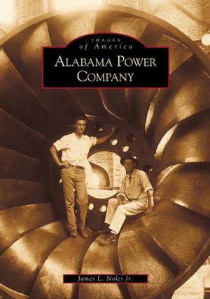 Alabama Power Company, Alabama (Images of America Series)